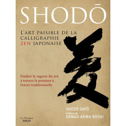Libro - Shodo - El pacífico arte de la caligrafía zen japonesa - Estudiando la sabiduría del zen a través de la pintura con tint