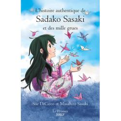 Livre - L'histoire authentique de Sadako Sasaki et des mille grues